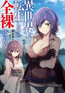 Isekai ni Tensei Shitara Zenra ni Sareta